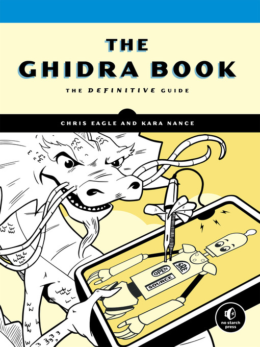 Title details for The Ghidra Book by Chris Eagle - Available